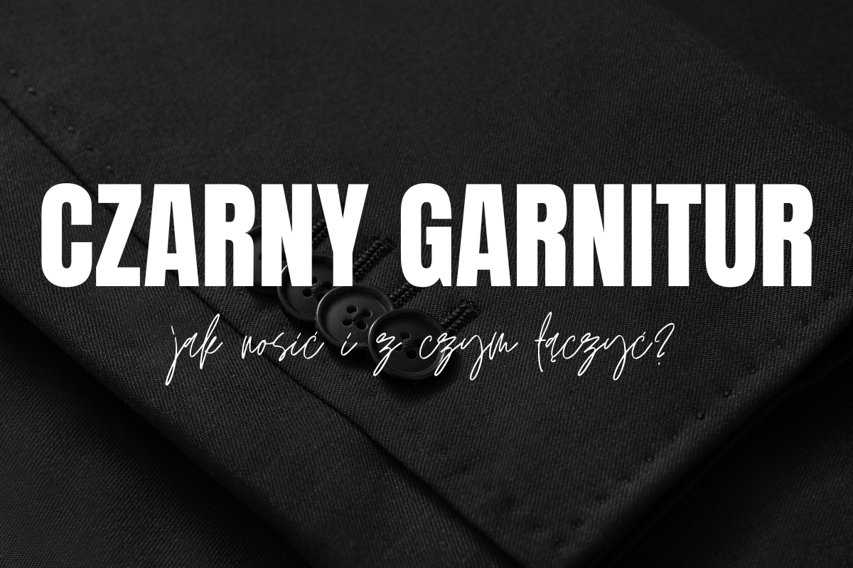 Czarny garnitur męski – na jakie okazje, jak go nosić i z czym łączyć