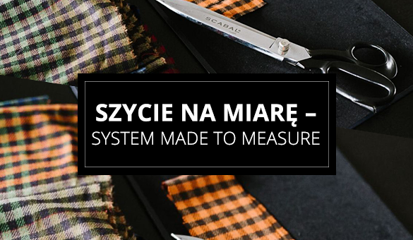 Szycie na miarę – system made to measure