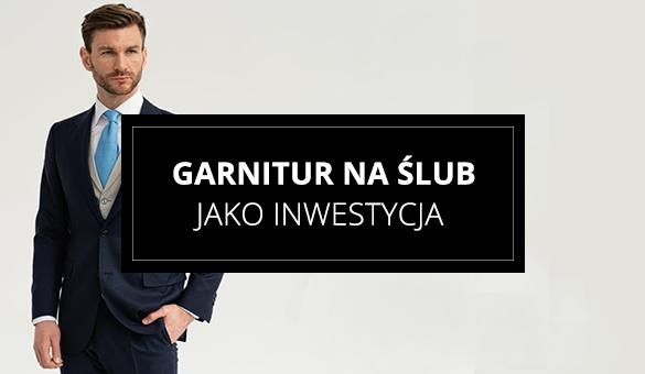 Garnitur na ślub jako inwestycja