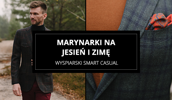 Marynarki na jesień i zimę. Wyspiarski smart casual
