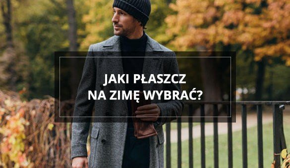 Jaki płaszcz na zimę wybrać i dlaczego wełna wełnie nierówna?