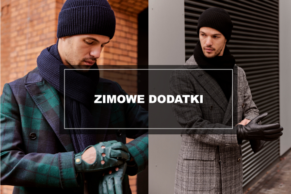 Zimowe dodatki dla mężczyzn. Stylowe i nowoczesne